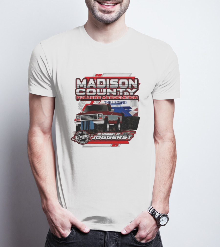 Madison County Pullers Association In Memory Of Joggerst The Legend Buffcorn T-Shirt