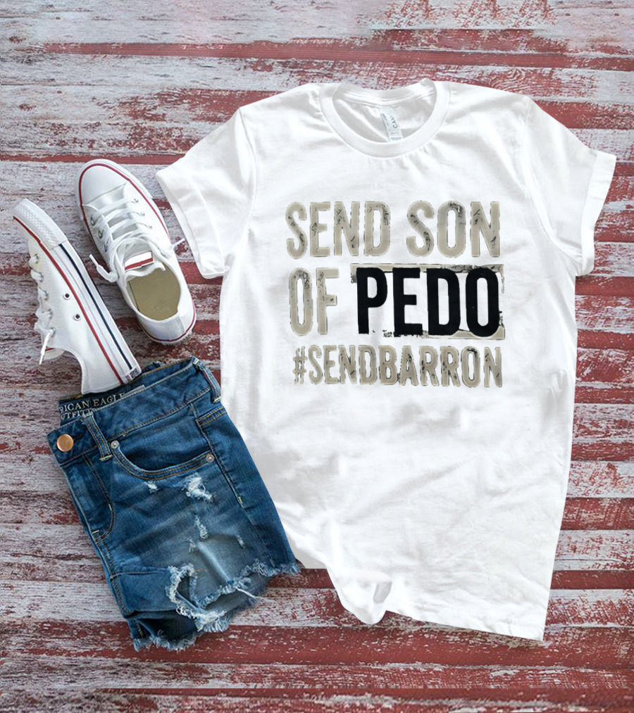 Send Son Of Pedo Hashtag T-Shirt