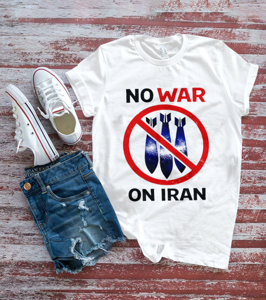 No War On Iran Anti War Political Statement With Bombs Crossed Out T-Shirt