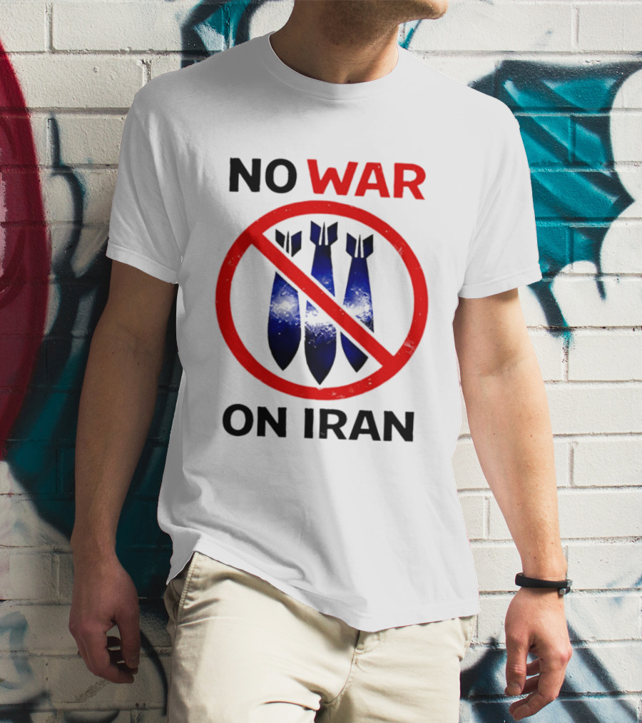 No War On Iran Anti War Political Statement With Bombs Crossed Out T-Shirt