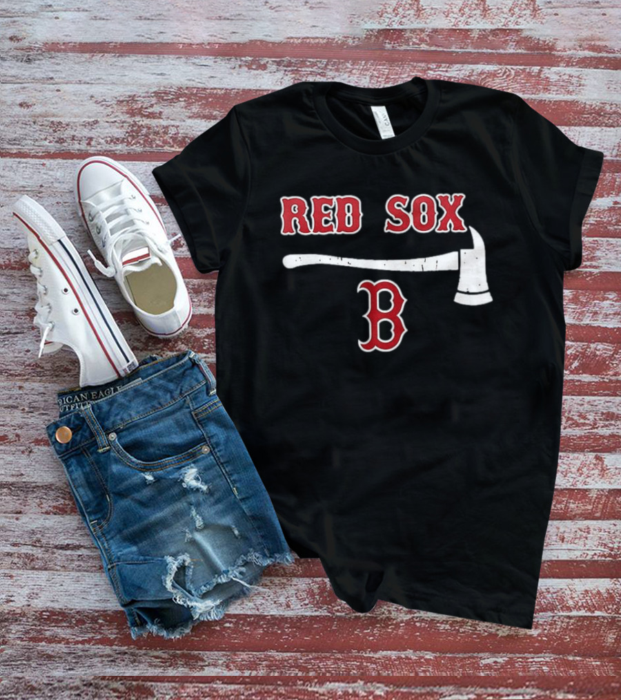 Boston Red Sox Firefighter Axe And Boston B T-Shirt