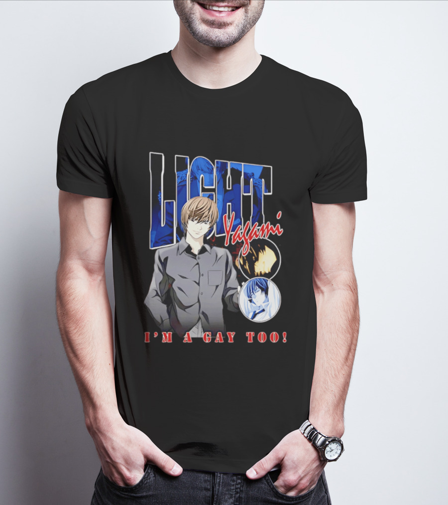 Yagami Light I'm A Gay Too Anime Manga T-Shirt