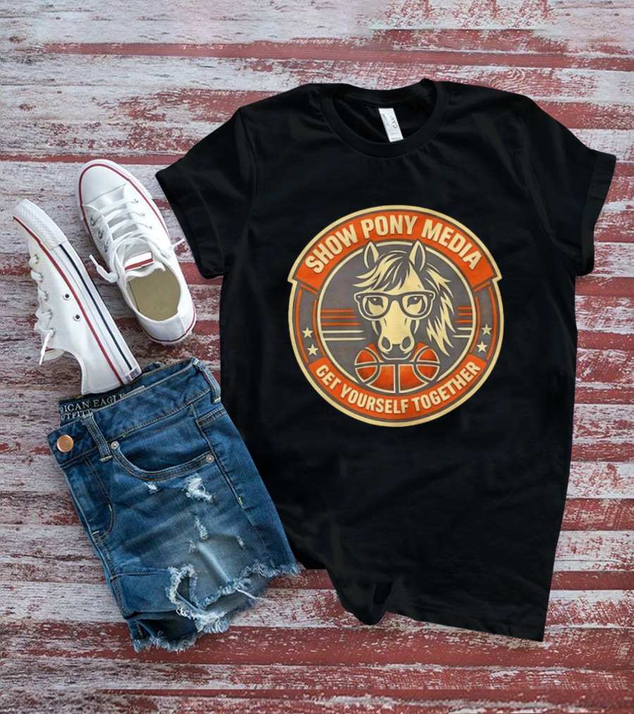 Show Pony Media Get Yourself Together Basketball Horse With Glasses T-Shirt