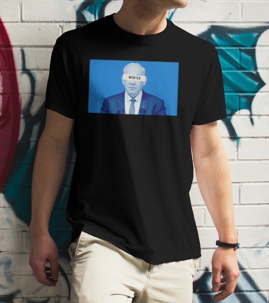 Benjamin Netanyahu Wanted T-Shirt