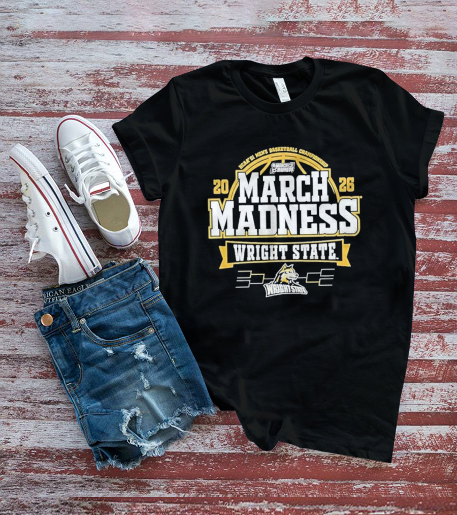 NCAA Men's Basketball Championship 2026 March Madness Wright State Raiders T-Shirt