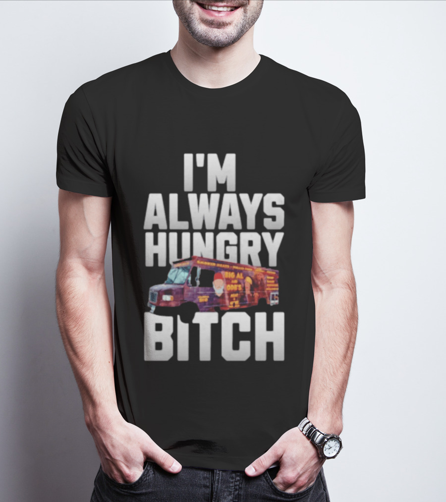 ODB I'm Always Hungry Bitch Food Truck T-Shirt