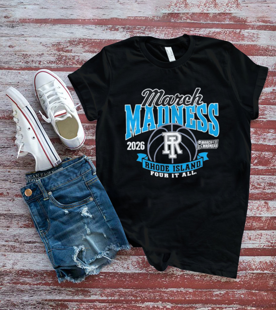Rhode Island Women's Basketball 2026 March Madness Four It All T-Shirt
