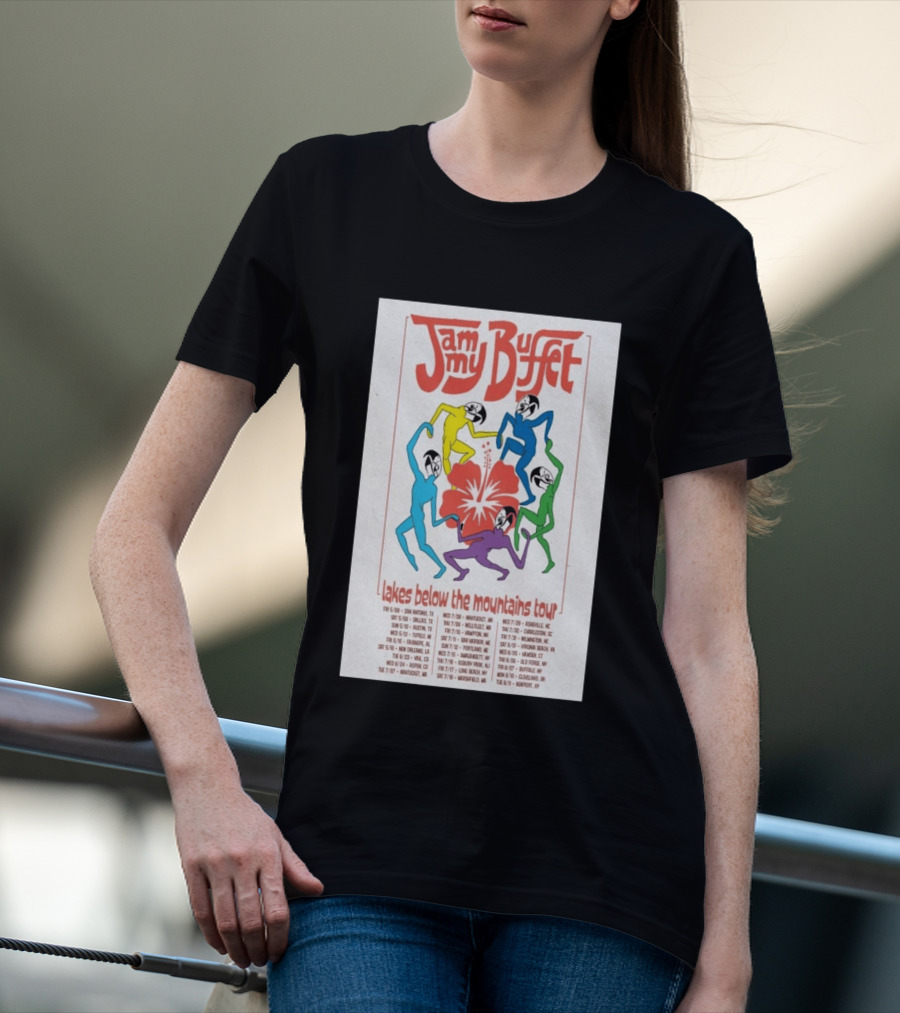 Jammy Buffet Lakes Below The Mountains Tour 2026 Dates Colorful Dancing Figures T-Shirt