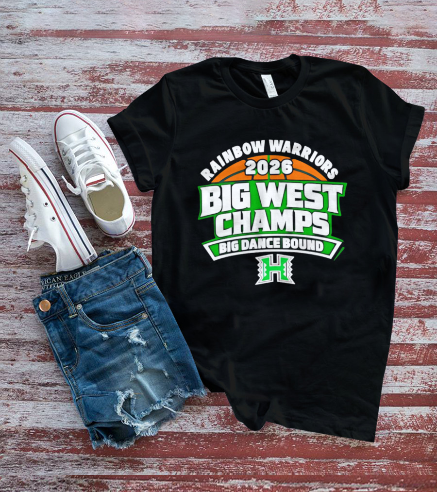 Rainbow Warriors 2026 Big West Champs Big Dance Bound T-Shirt