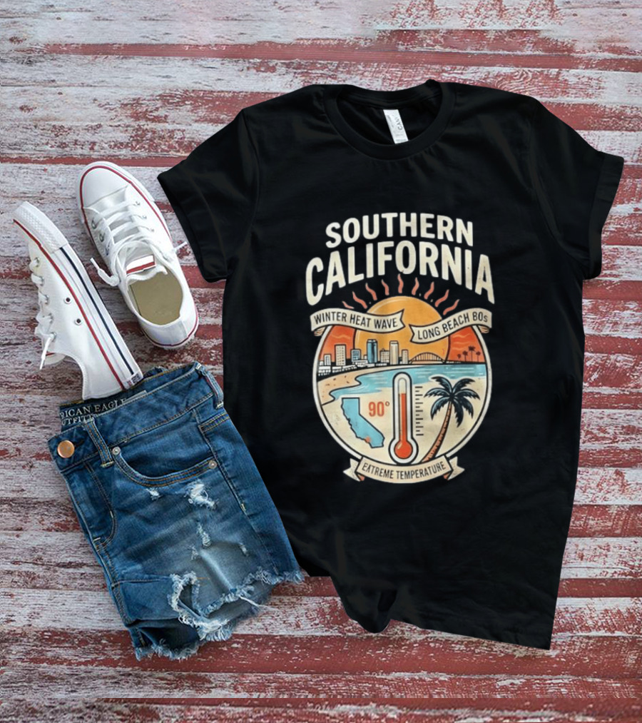 Southern California Winter Heat Wave Long Beach Extreme Temperature 90 Degrees T-Shirt