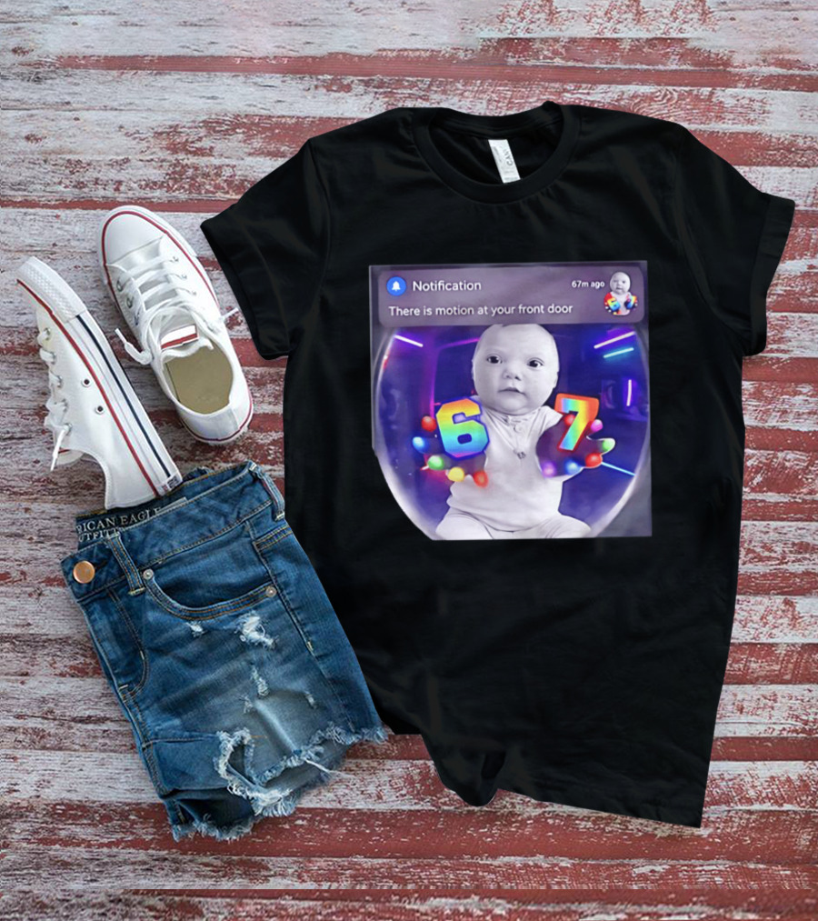 AI Baby Notification Meme Motion At Your Front Door 67 LED Gloves T-Shirt