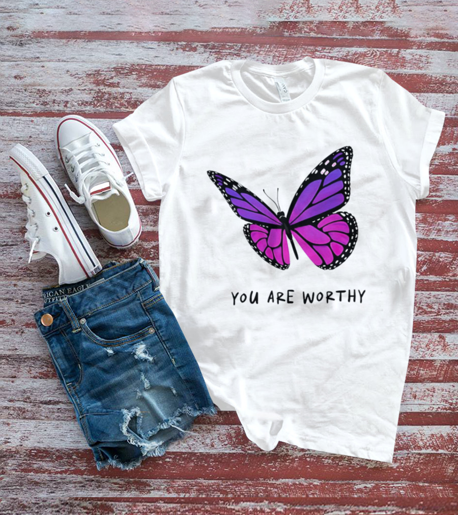 You Are Worthy Butterfly Purple Pink T-Shirt
