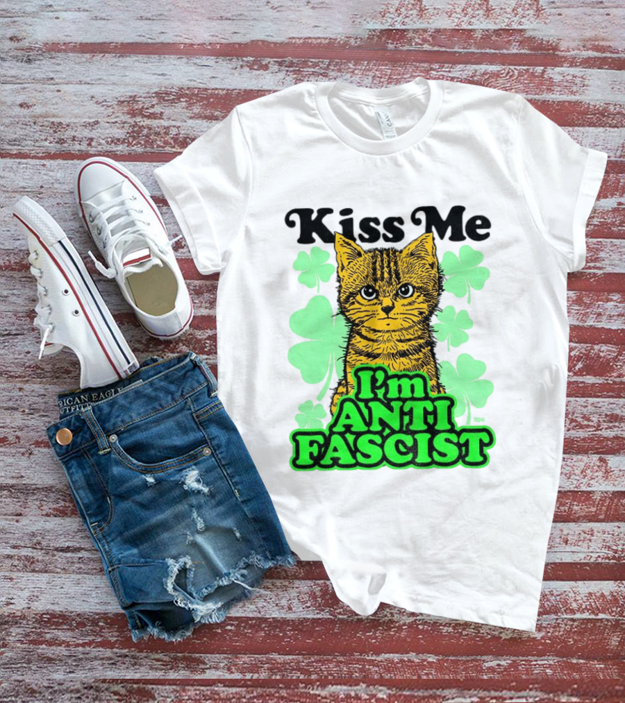 Kiss Me Cat I'm Anti Fascist St Patrick's Day Shamrock T-Shirt