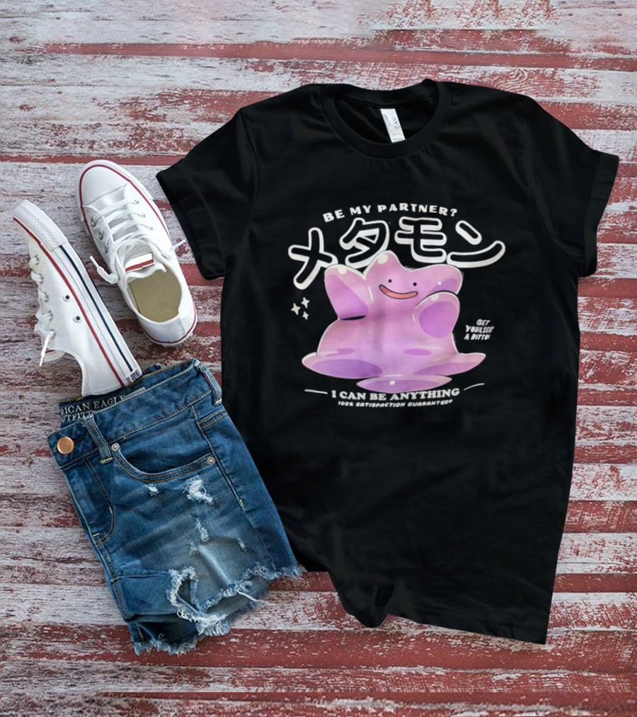 Pokemon Ditto Be My Partner I Can Be Anything Transformation T-Shirt