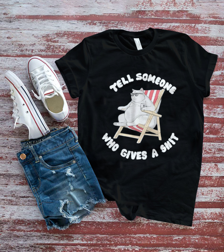 Chubby Cat Sitting On Chair Tell Someone Who Gives A Shit T-Shirt