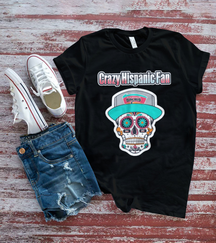 Crazy Hispanic Fan San Antonio Spurs Sugar Skull Hat T-Shirt