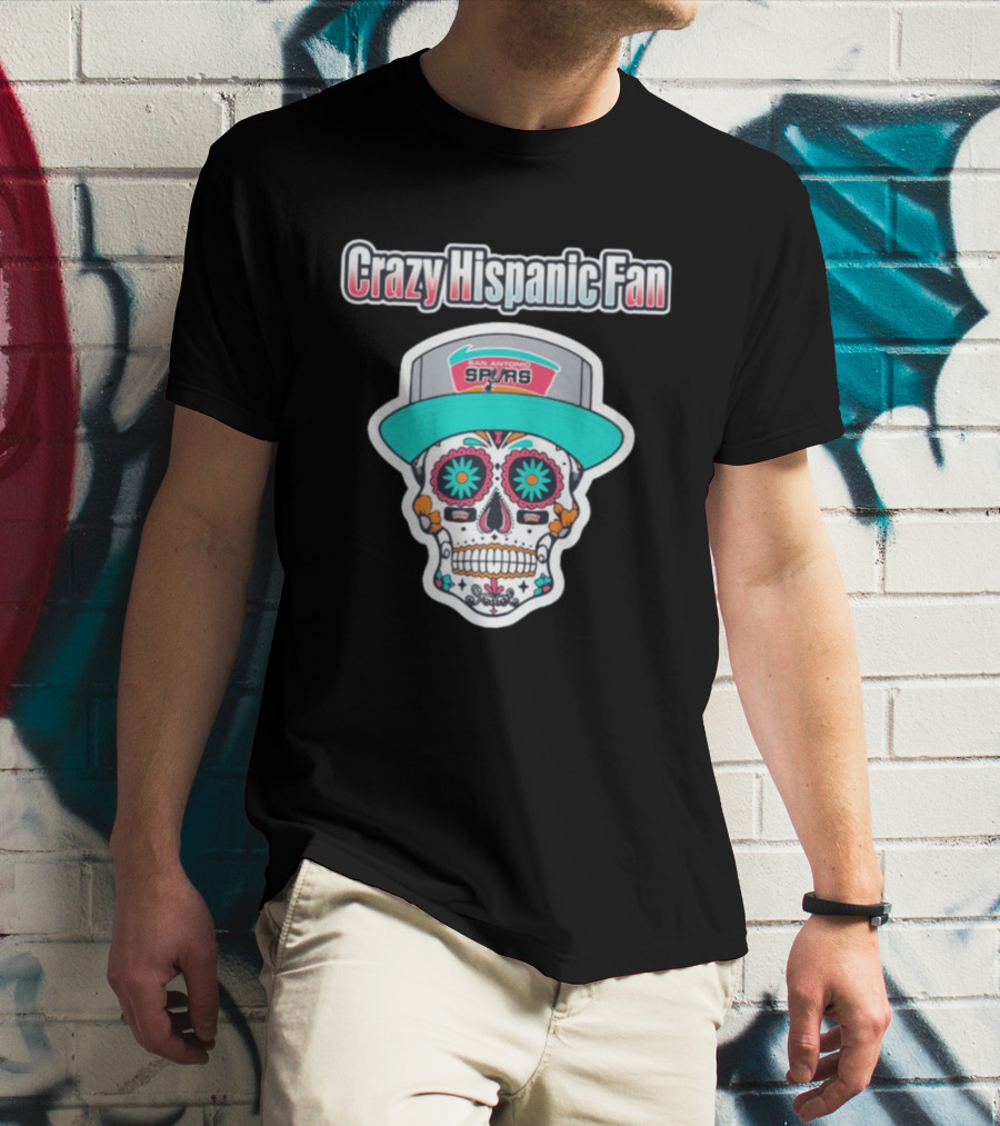 Crazy Hispanic Fan San Antonio Spurs Sugar Skull Hat T-Shirt
