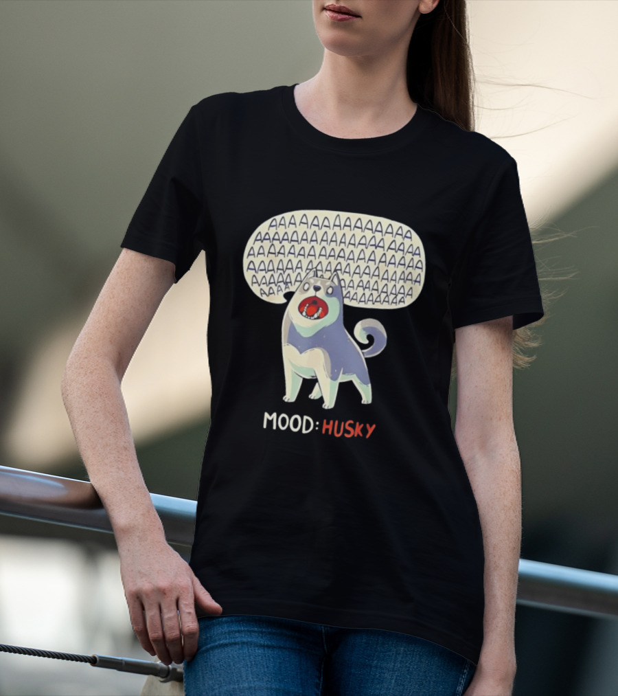 Mood Husky Howling AAAAAA T-Shirt