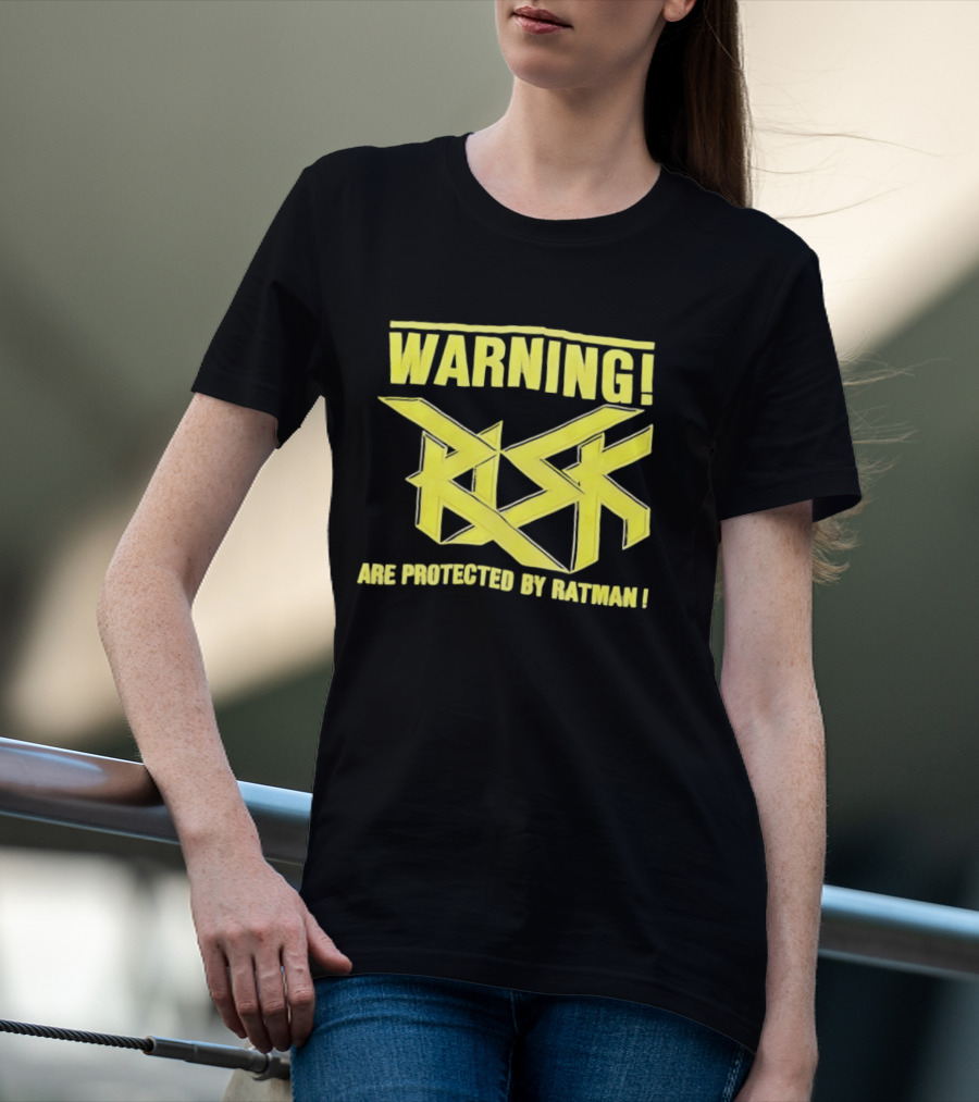 WARNING Risk Are Protected By Ratman T-Shirt