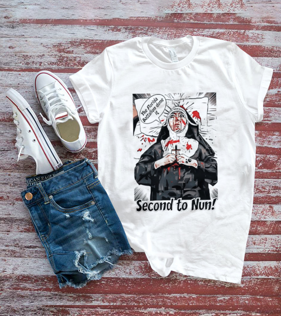 Second To Nun The Florida Fighting 3rd Regiment Inside Joke T-Shirt