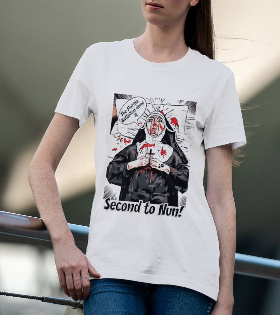 Second To Nun The Florida Fighting 3rd Regiment Inside Joke T-Shirt