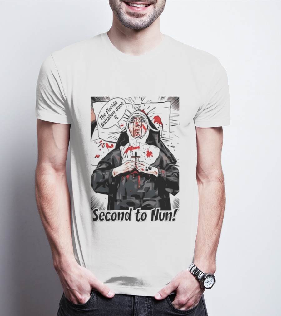 Second To Nun The Florida Fighting 3rd Regiment Inside Joke T-Shirt