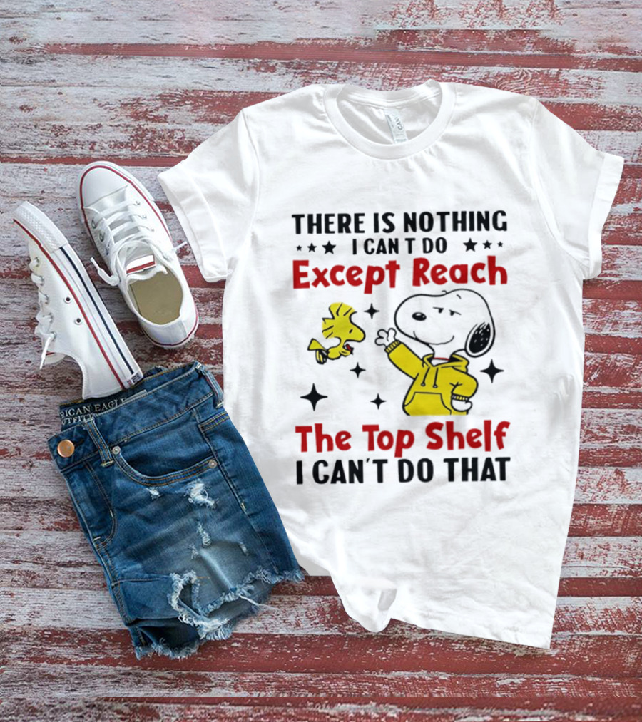 Snoopy Nothing I Can't Do Except Reach Top Shelf Peanuts Woodstock T-Shirt