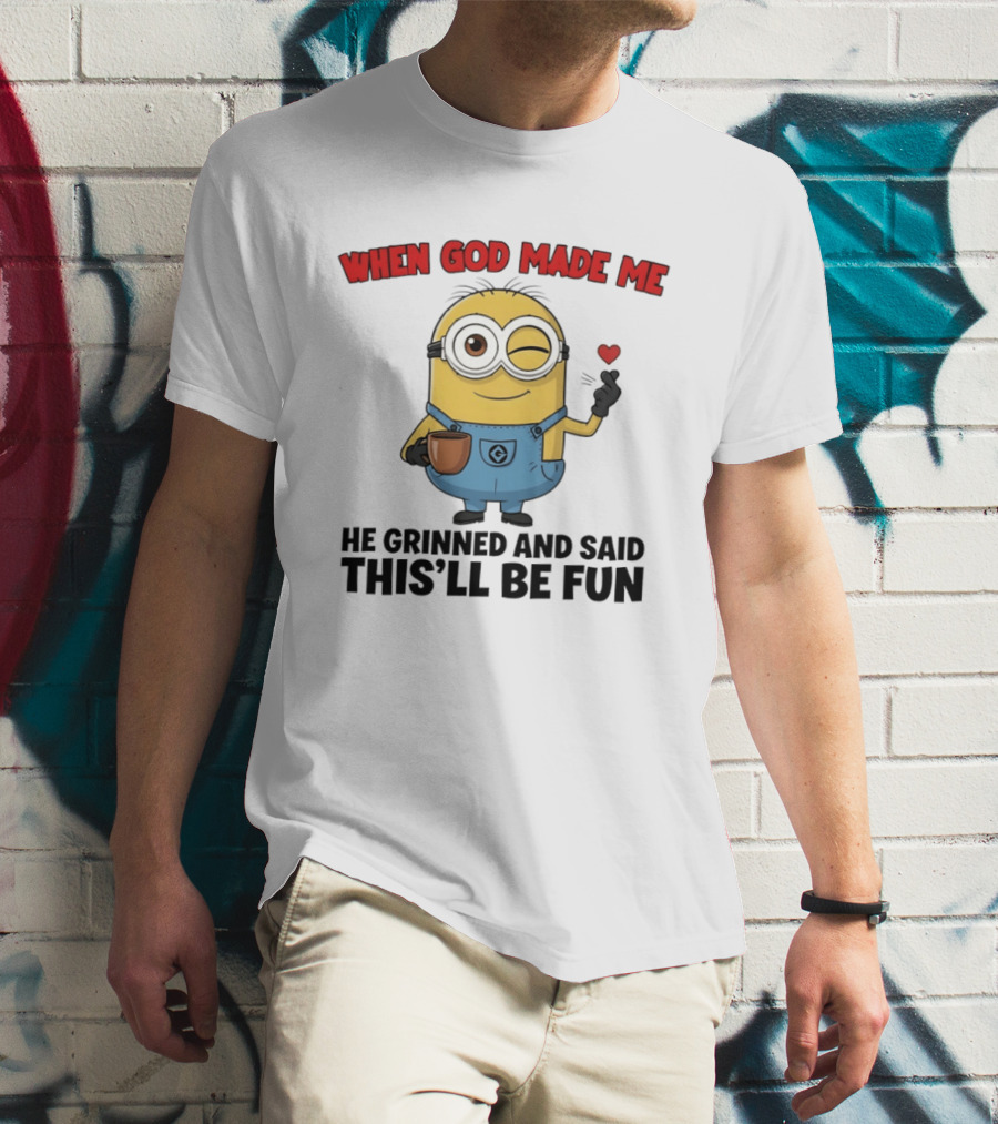 Minion When God Made Me He Grinned And Said This'll Be Fun Winking Coffee Cute Cartoon T-Shirt