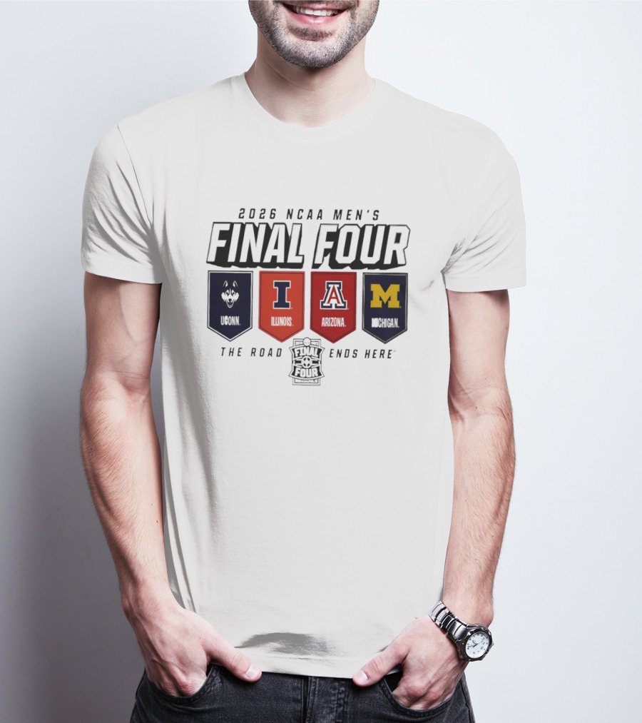 2026 NCAA Men's Final Four Illinois Huskies Michigan Arizona The Road Ends Here T-Shirt