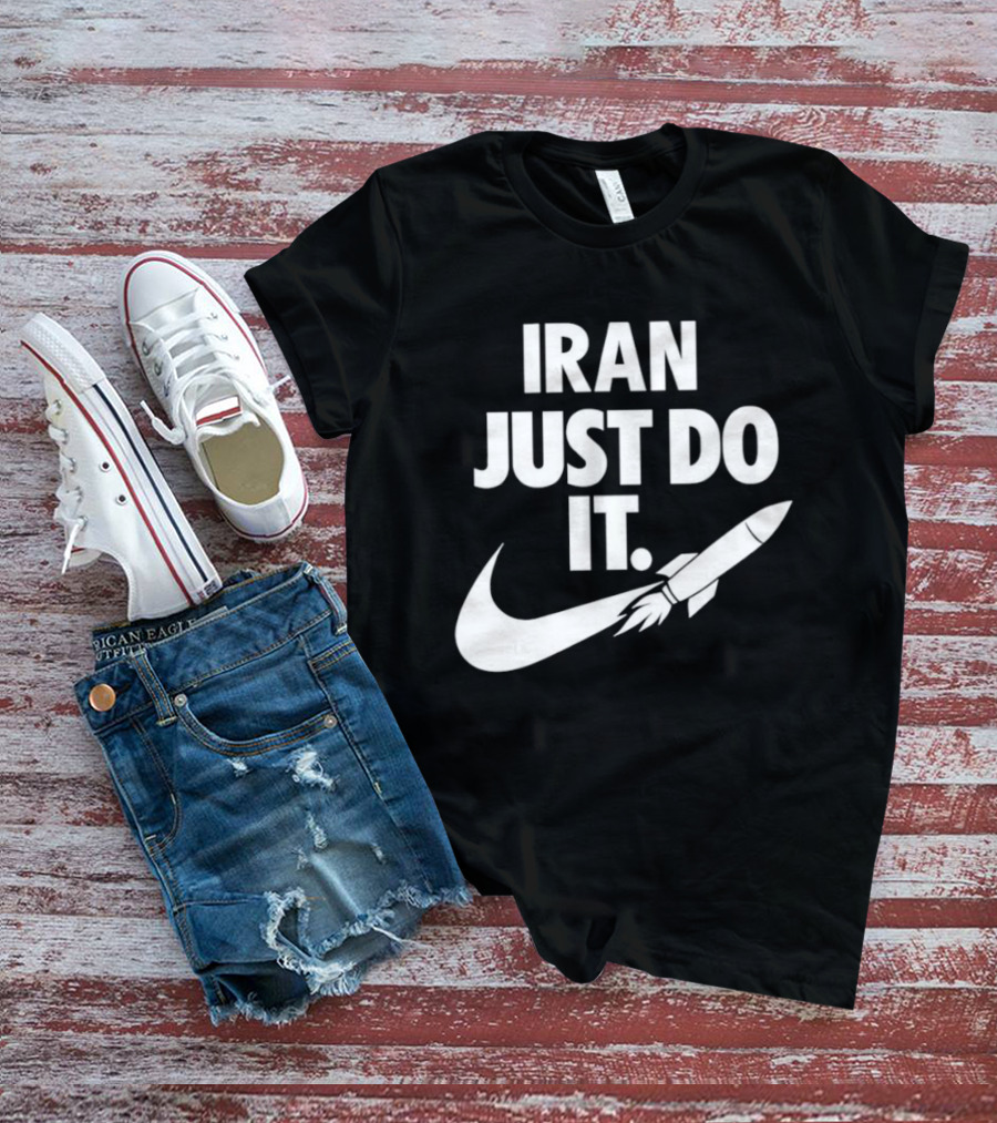 Iran Just Do It Rocket Symbolism Patriotism Motivational T-Shirt