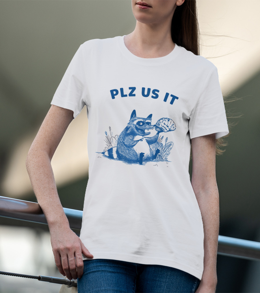 Plz Us It Raccoon With Brain Drawing T-Shirt