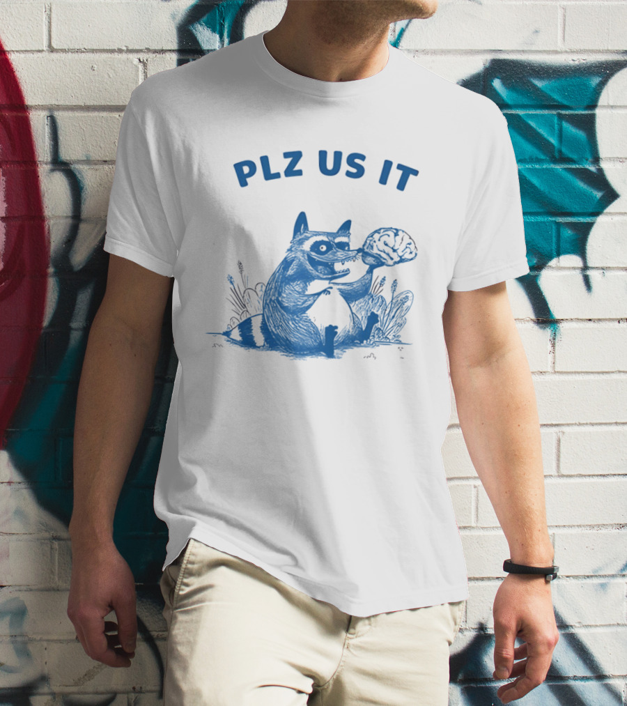 Plz Us It Raccoon With Brain Drawing T-Shirt