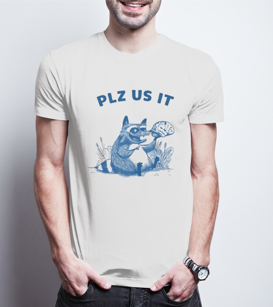 Plz Us It Raccoon With Brain Drawing T-Shirt