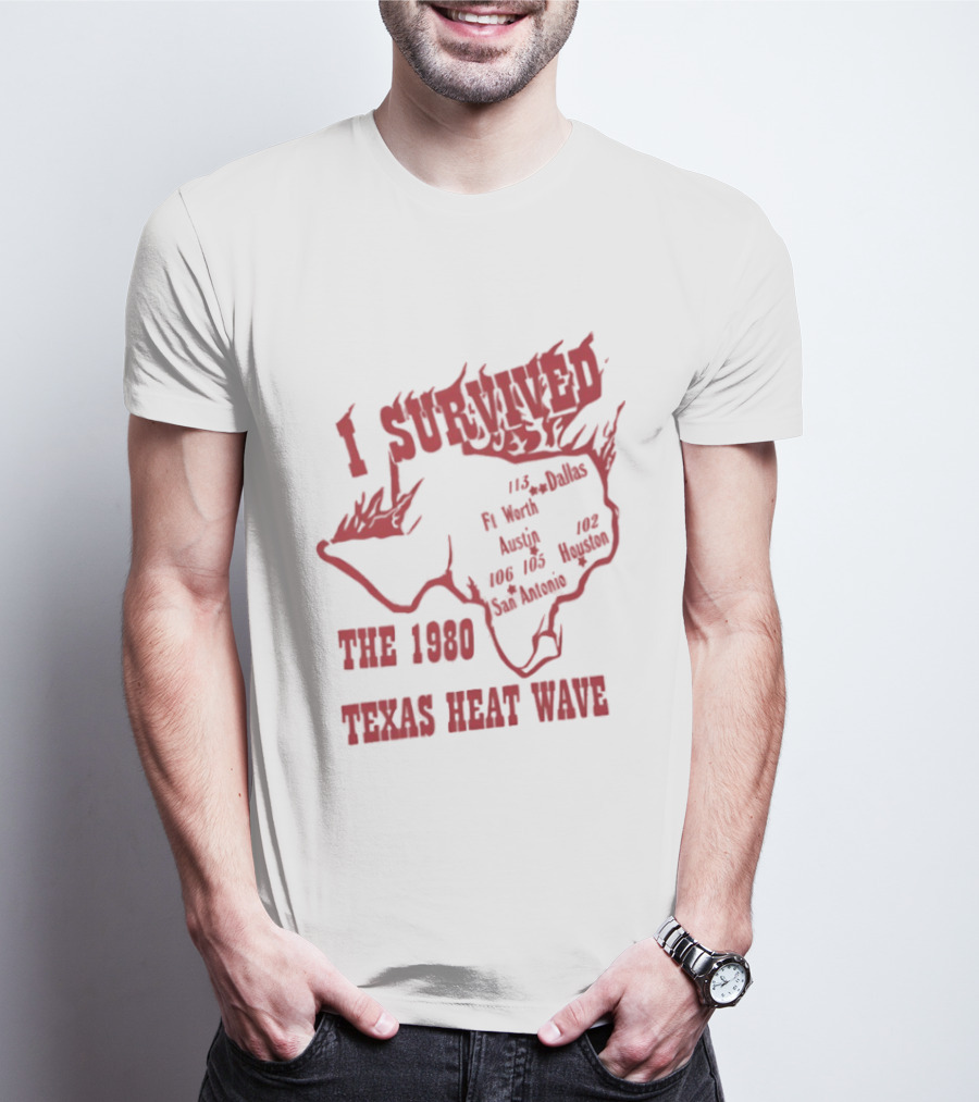 I Survived The 1980 Texas Heat Wave Texas Blazing Temperatures Map T-Shirt