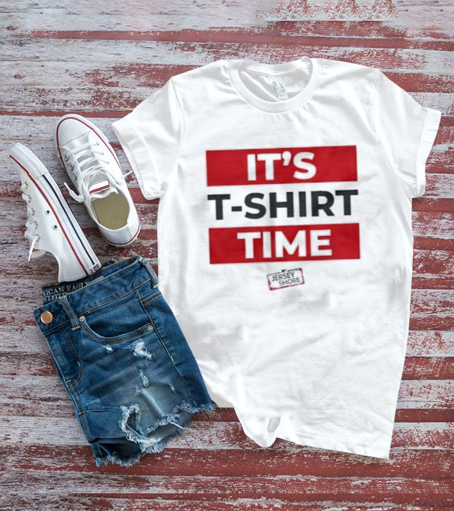 It's Time It's Time T-Shirt