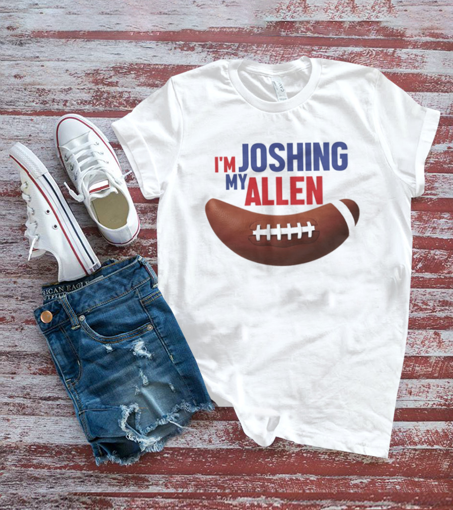 Buffalo Bills I'm Joshing My Allen Football T-Shirt