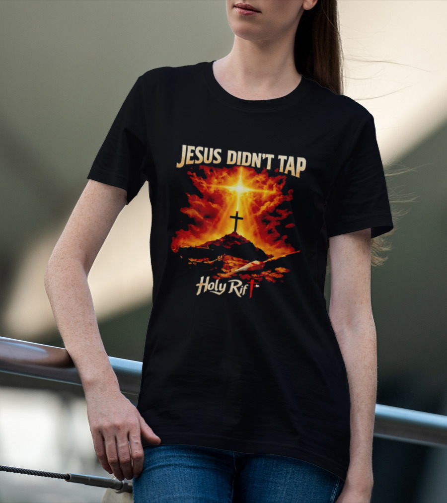 Jesus Didn't Tap Holy Rift Cross Light Burst Heavenly Clouds T-Shirt
