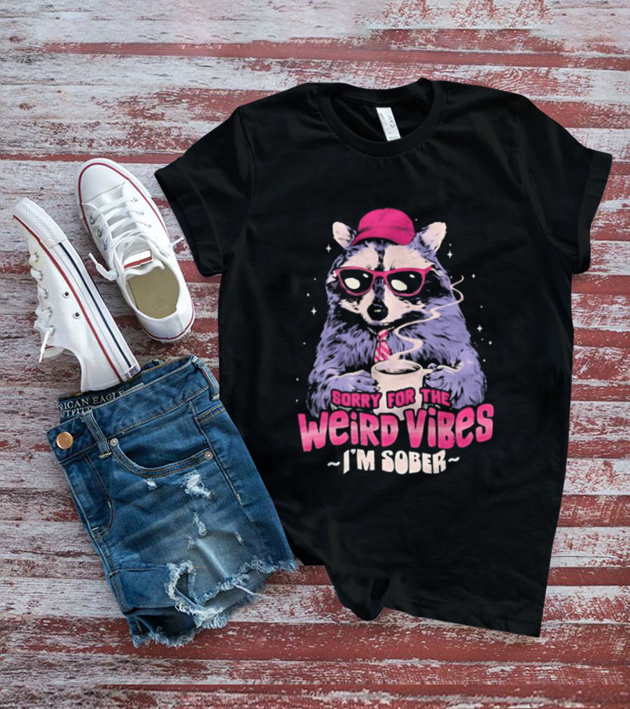 Raccoon Red Glasses Sorry For The Weird Vibes I'm Sober Coffee Cup T-Shirt