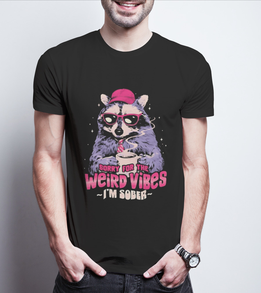 Raccoon Red Glasses Sorry For The Weird Vibes I'm Sober Coffee Cup T-Shirt