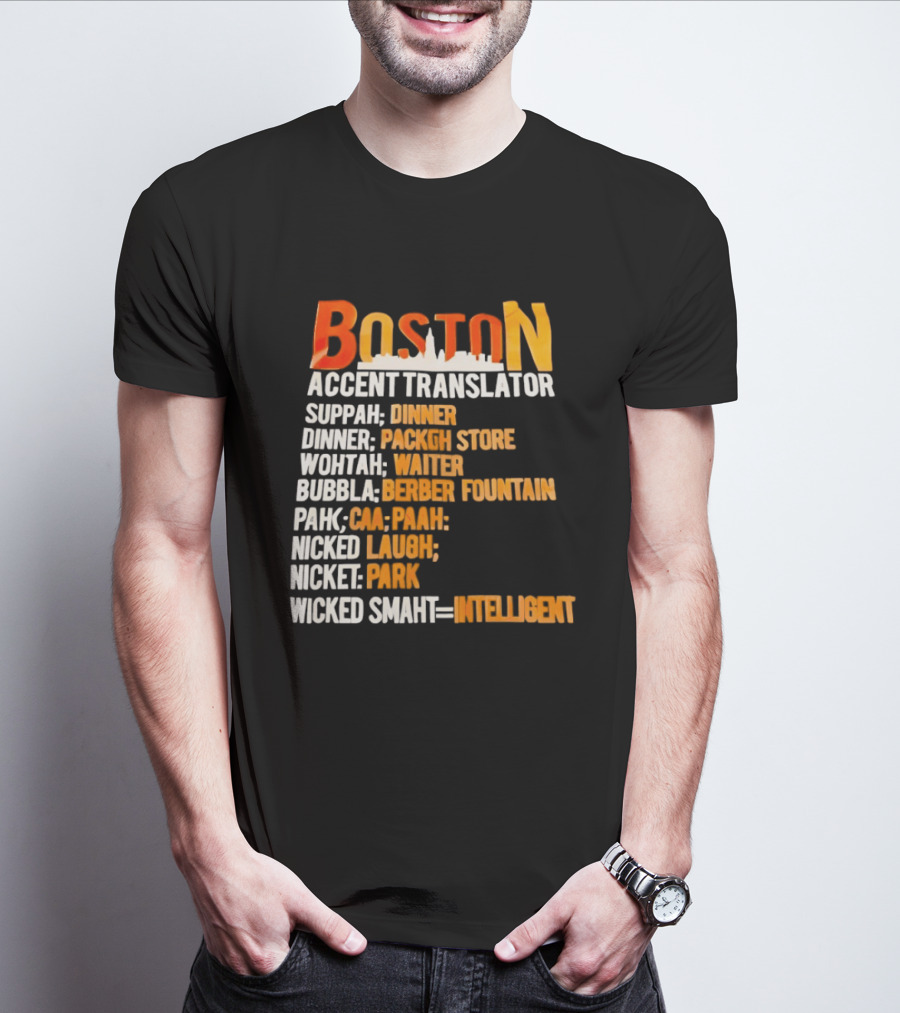 Boston Accent Translator Suppah Dinner Wintah Bubblah Pahk Wicked Smaht T-Shirt