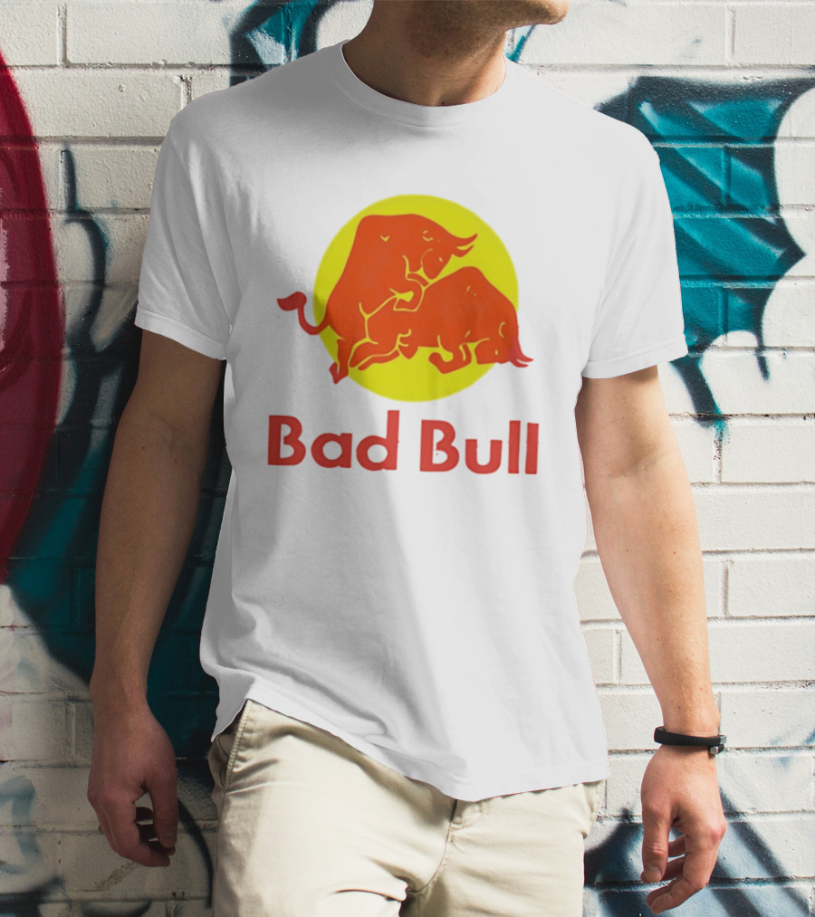 Bad Bull Red Bull Parody Bulls T-Shirt