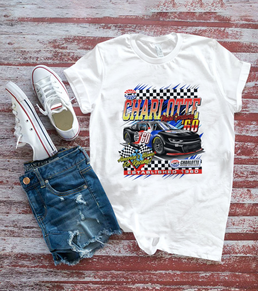 Charlotte Motor Speedway '60 America's Home For Racing Established 1960 T-Shirt