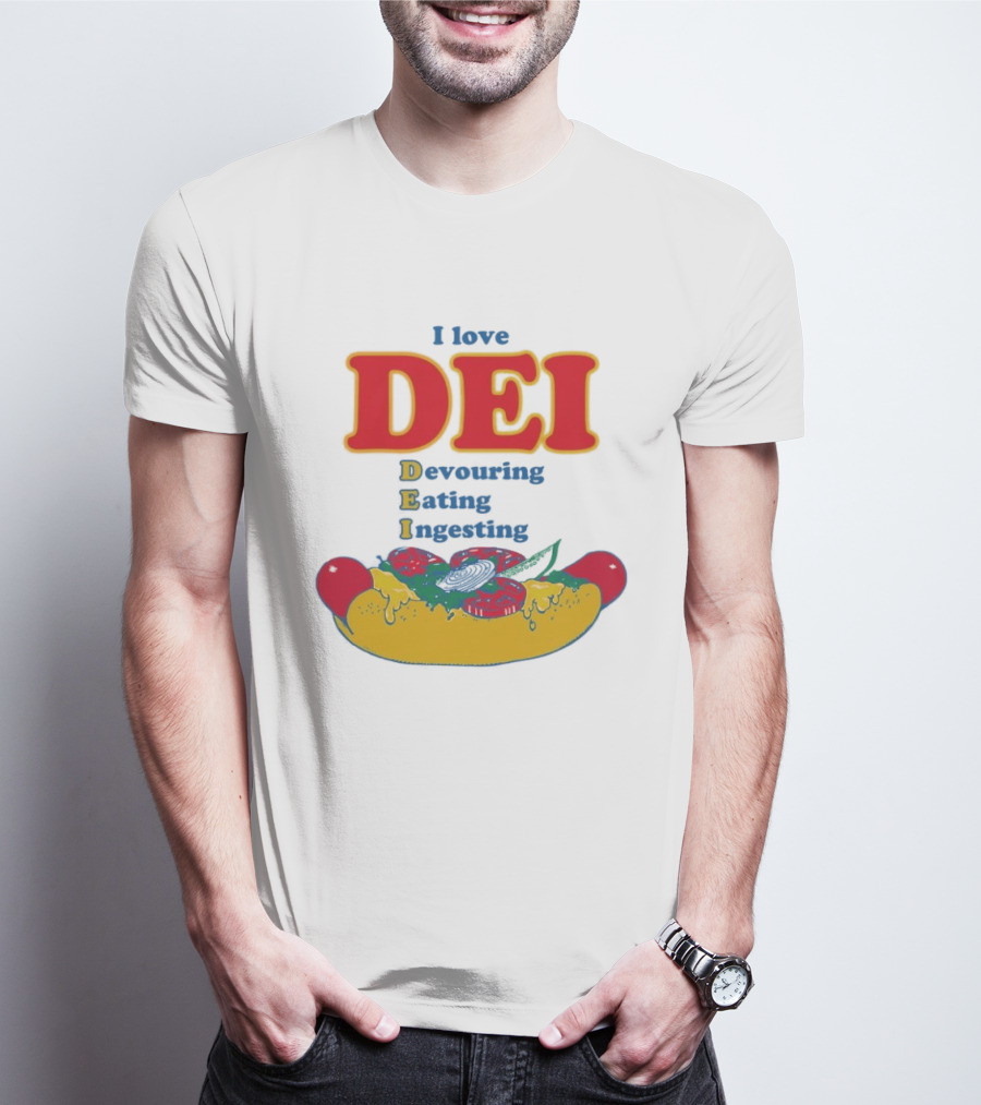 I Love DEI Devouring Eating Ingesting Hot Dog With Toppings T-Shirt
