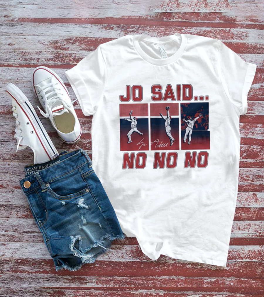 Jo Adell Los Angeles Angels Jo Said No No No T-Shirt