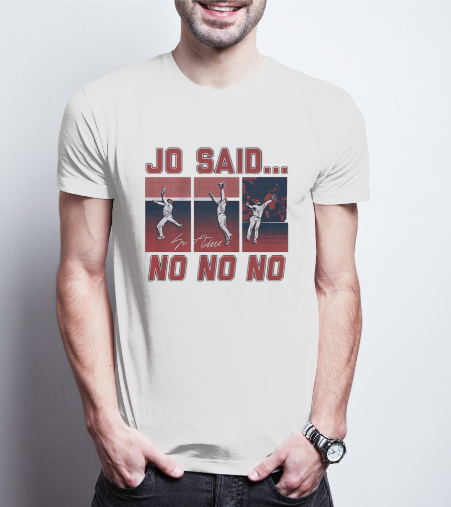 Jo Adell Los Angeles Angels Jo Said No No No T-Shirt