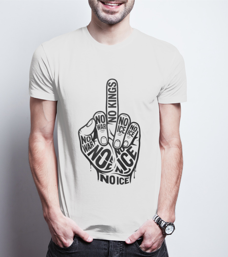 No Kings No War No Ice Anti Establishment Middle Finger T-Shirt