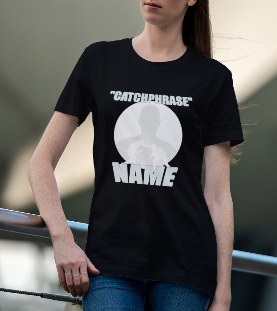 Catchphrase Name Wrestling T-Shirt
