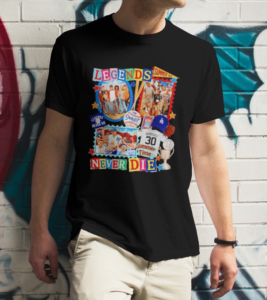 Legends Never Die The Sandlot Summer 62 Baseball Crew Rodriguez 30 Summer Time T-Shirt
