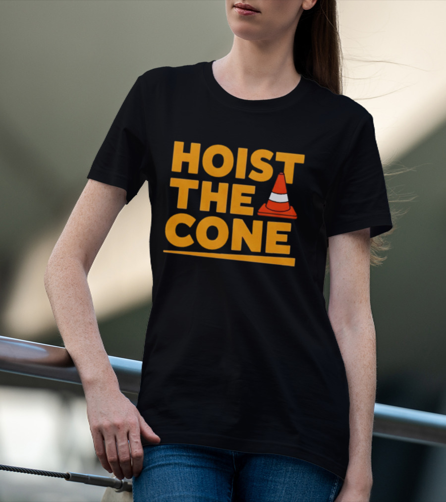 Pittsburgh Pride Hoist The Cone Traffic Cone Humor T-Shirt