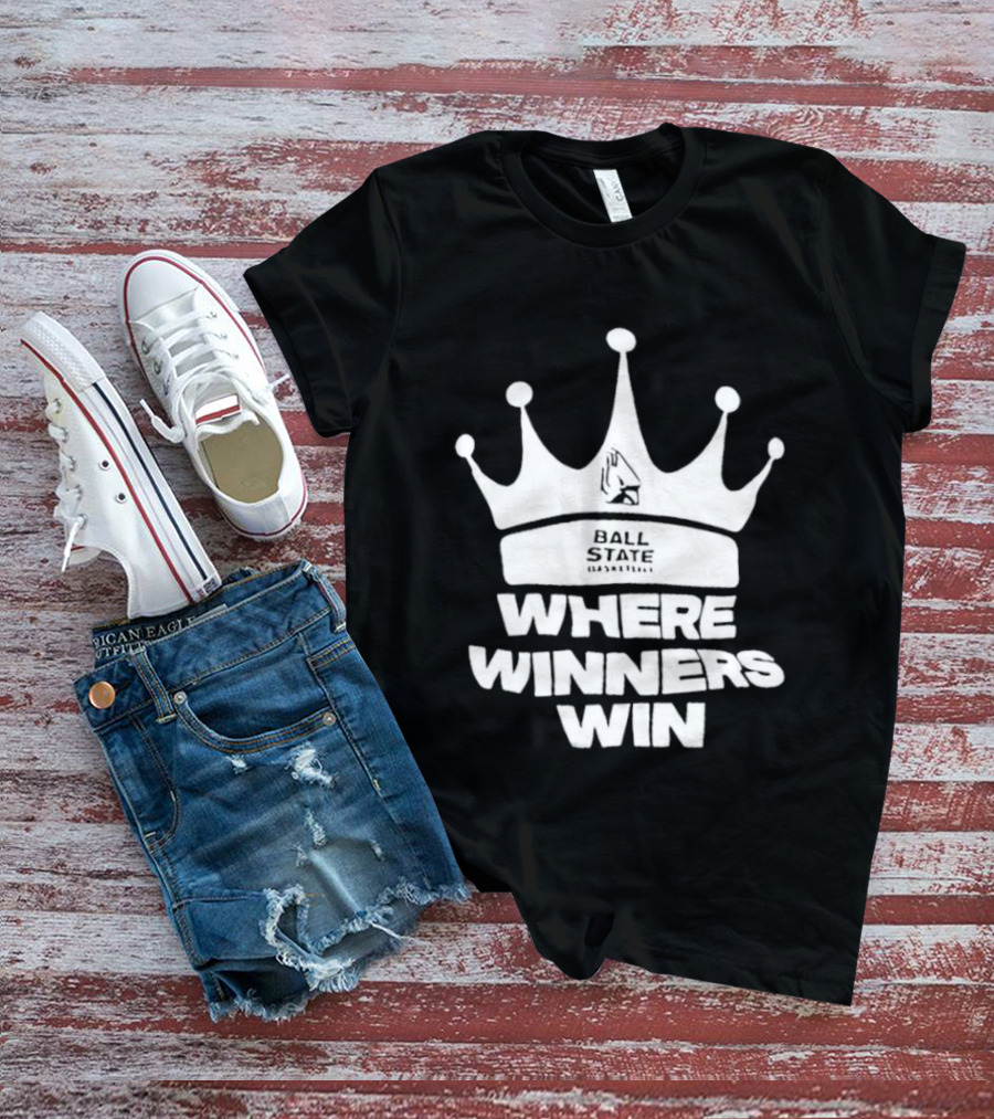 Ball State Where Winners Win Basketball Crown T-Shirt